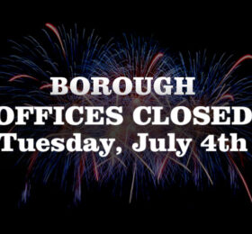 Borough Offices Closed July 4th
